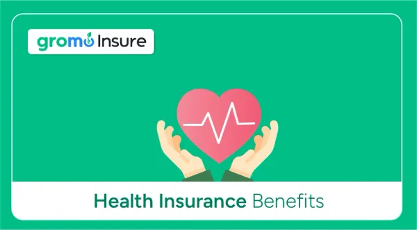 Benefits-Of-Health-Insurance-In-India-GroMo-Insure