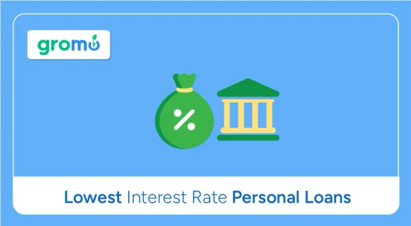Lowest-Interest-Rate-Personal-Loan-GroMo