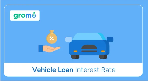 Vehicle-Loan-Interest-Rate-GroMo